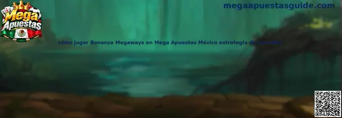 Cómo jugar Bonanza Megaways en Mega Apuestas México estrategia de cascadas