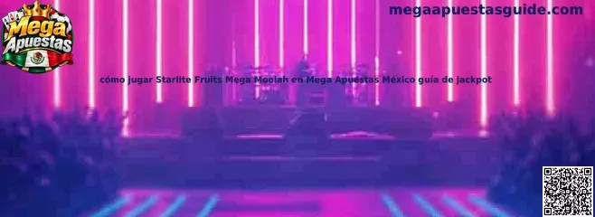 Imagen ilustrativa de la guía para conocer Starlite Fruits Mega Moolah y sus jackpots en Mega Apuestas México