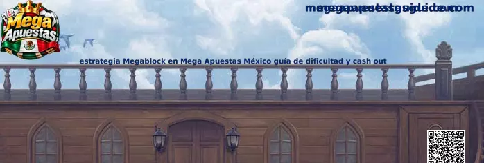Imagen ilustrativa de la guía de estrategia Megablock en Mega Apuestas México sobre dificultad, multiplicadores y cash out