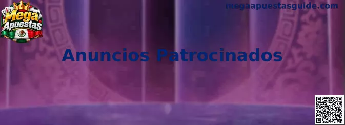 Anuncios Patrocinados de Mega Apuestas