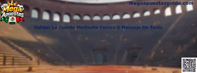 Guía de Mega Apuestas para verificar una cuenta mediante correo electrónico o mensaje de texto