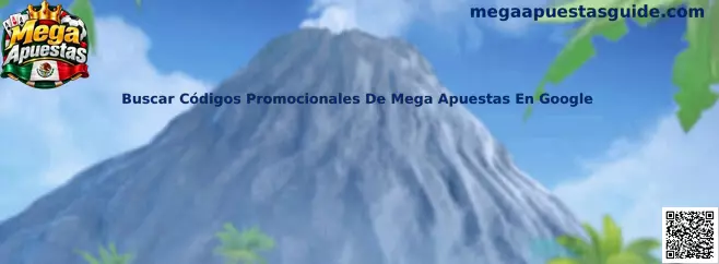 Buscar Códigos Promocionales De Mega Apuestas En Google
