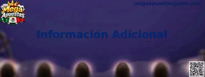 Información adicional de Mega Apuestas: guía de consulta, seguridad y acceso para usuarios adultos en México