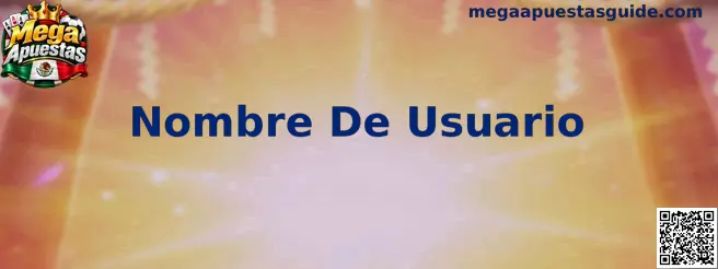 Guía visual sobre el campo Nombre De Usuario para iniciar sesión en Mega Apuestas