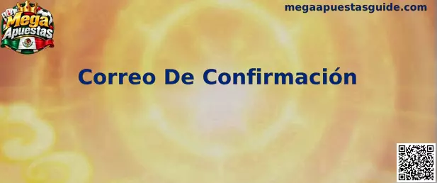 Guía de Correo De Confirmación para completar el registro y la verificación de una cuenta