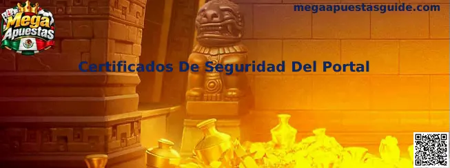 Certificados De Seguridad Del Portal en Mega Apuestas