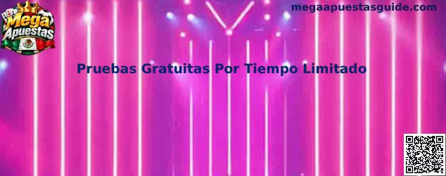 Pruebas Gratuitas Por Tiempo Limitado