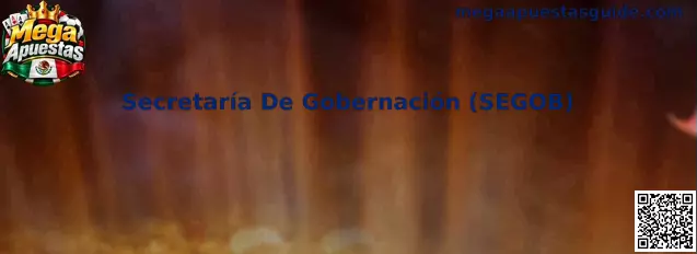 Guía informativa sobre la Secretaría de Gobernación, juegos y sorteos en México