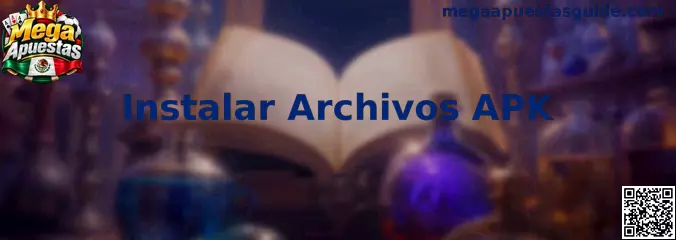 Guía para instalar archivos APK