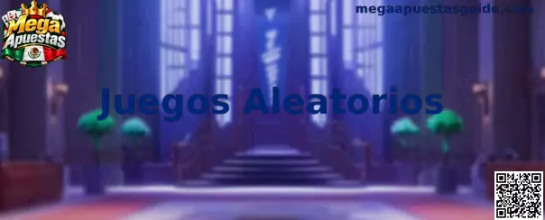 Juegos Aleatorios en Mega Apuestas