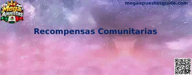 Recompensas Comunitarias Mega Apuestas