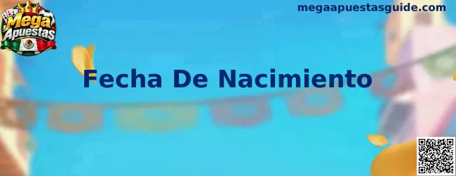 Proceso de verificación de Fecha De Nacimiento en Mega Apuestas