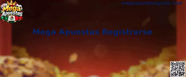 Referencia visual del proceso Mega Apuestas Registrarse