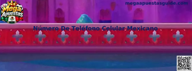 Guía para registrar y verificar un número de teléfono celular mexicano en Mega Apuestas